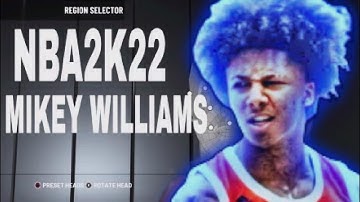 MIKEY WILLIAMS NBA 2K22 FACE CREATION! LOOK LIKE MIKEY PLAY LIKE MIKEY!