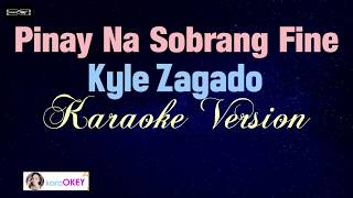 Miniatura de "PINAY NA SOBRANG FINE - Kyle Zagado (KARAOKE VERSION)"