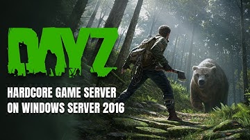 DayZ on Azure for Windows Server 2016