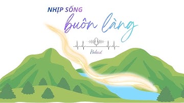 Nhịp sống buôn làng số 9: Đánh thức du lịch cộng đồng giữa đại ngàn