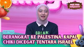 Kapalnya Dicegat, Chiki Fawzi Jadi Korban Kekerasan Tentara Israel - PAGI PAGI AMBYAR (26/5/26) P2