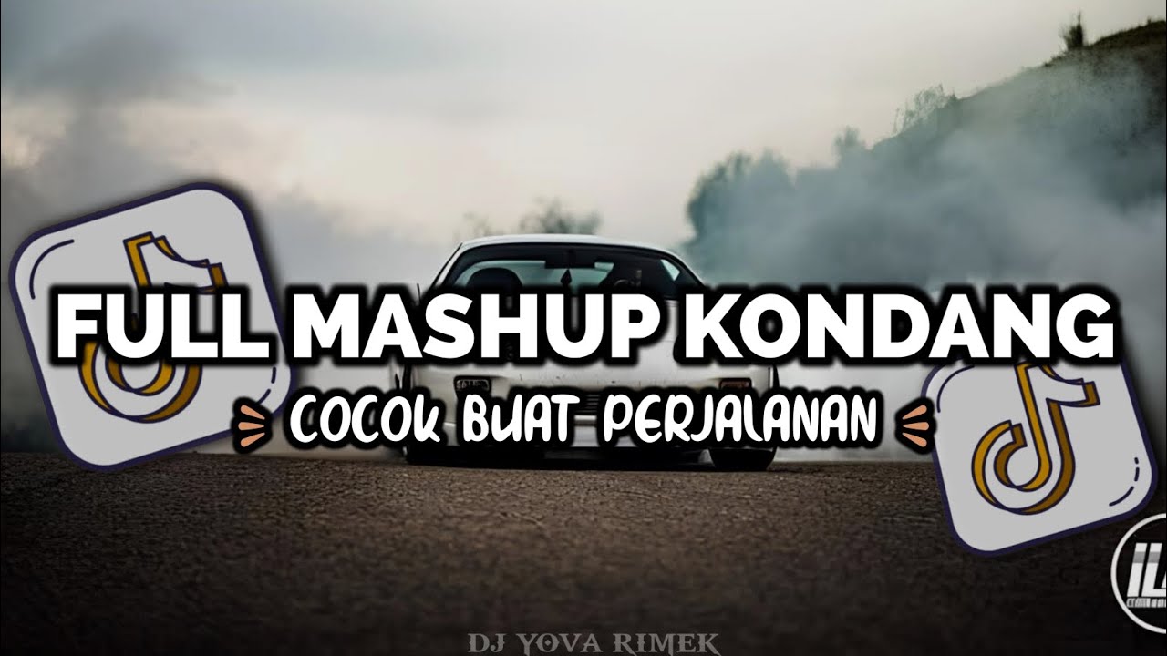 DJ FULL MASHUP STYLE KONDANG COCOK BUAT DI PERJALANAN YOVA FVNKY