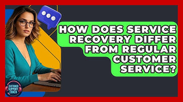 How Does Service Recovery Differ From Regular Customer Service? - Customer Support Coach