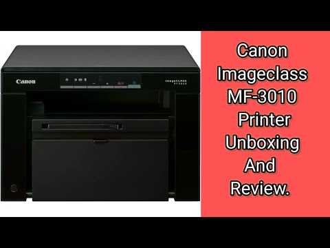 Canon ImageClass Mf 3010 Laserjer All-In-One Printer Unboxing&Review.