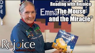 Reading with Rejoice: The Mouse and the Miracle