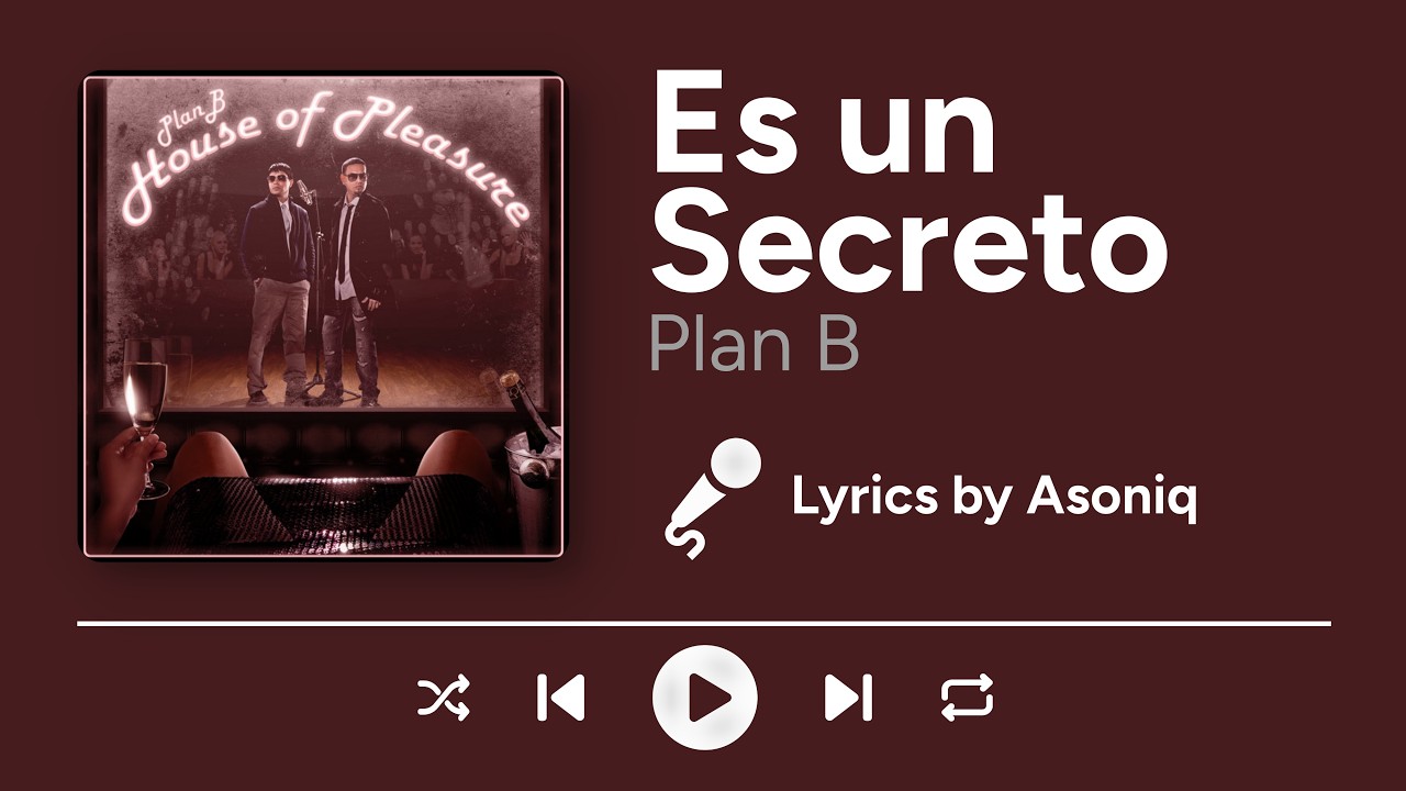 Plan B - Es un Secreto (Letra/Lyrics) "es un secreto de tu mirada y la mía"