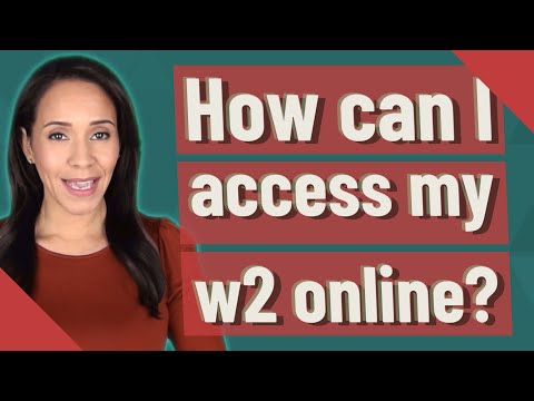 How can I access my w2 online?