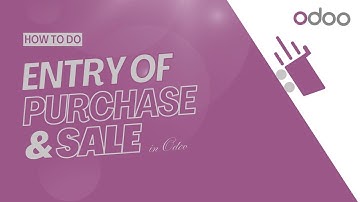 How to do entry of Purchase and Sales in Odoo? #odoo #erp #odooerp #software #accounting #business