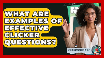 What Are Examples Of Effective Clicker Questions? - Aspiring Teacher Guide