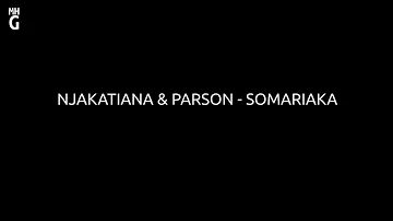 NJAKATIANA & PARSON   SOMARIAKA