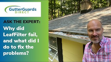 Why did LeafFilter fail, and what did I do to fix the problems?