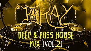 Kay Kay - Deep & Bass House Mix [Vol. 2] | #12