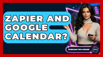 Zapier And Google Calendar? - Emerging Tech Insider