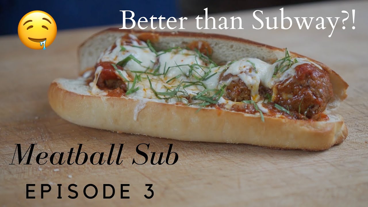 Better Than Subway’s Meatball Subs Recipe - Episode 3