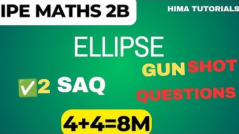 TS INTER 2 YEAR MATHS 2B IMPORTANT QUESTIONS|TS INTER 2YEAR MATHS 2B QUESTIONS IN ELLIPSE |IPE 2024