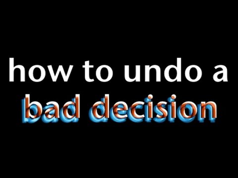 Video: How To Undo A Decision