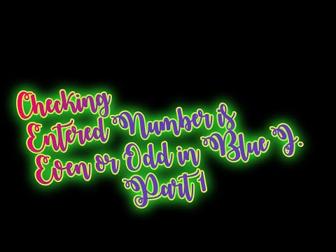 How To check Entered Number is Positive Or Negative/Even or Odd In Blue J.Part 1(Tutorials #6)