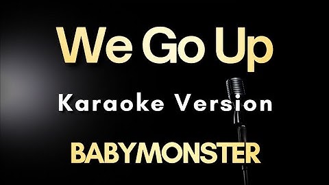 BABYMONSTER - WE GO UP (Karaoke)