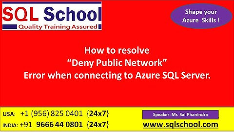 Deny Public Network Error  | SQL Server | Azure SQL Database