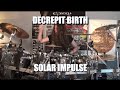 Decrepit Birth - Solar Impulse DRUMS