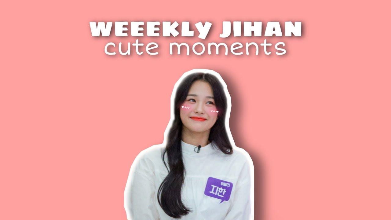 weeekly jihan cute moments to make you smile