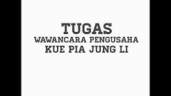 Wawancara Usaha Kue Pia Jung Li - Tugas Prakew  - Durasi: 5.12. 