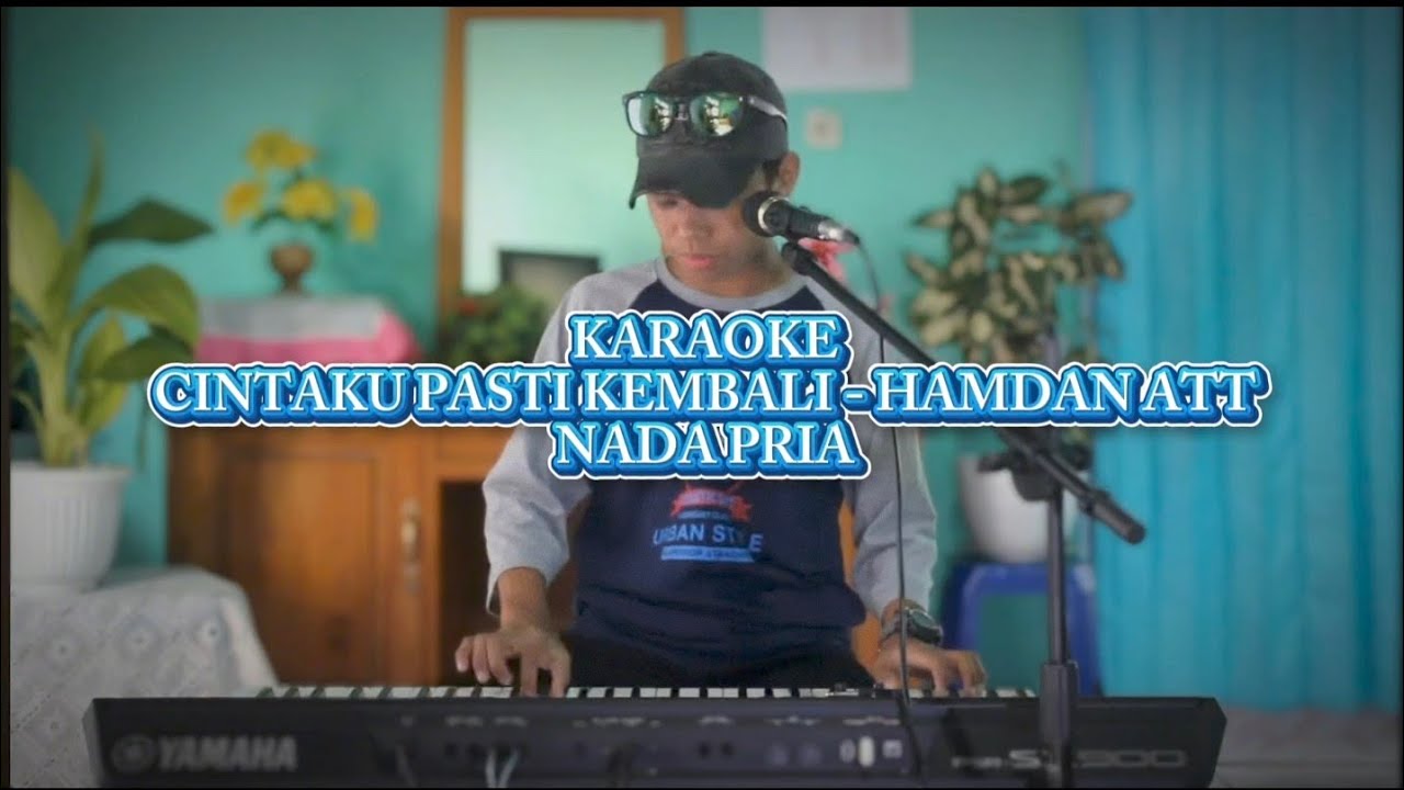 Karaoke Cintaku Pasti Kembali - Hamdan ATT Nada Pria