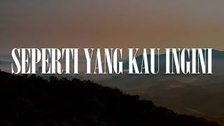Seperti Yang Kau Ingini, Lebih Dalam Ku Menyembah, Tuhan Melihat Hati (Lirik) - Nikita, Irene KS