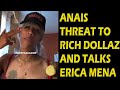 Anais at war with erica mena rip rich dollaz