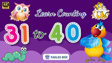 Learn Counting Numbers 31 to 40 with the BEST Number Song | Fables Box