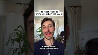The most misused Chinese herb in the West