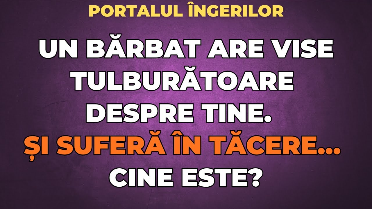 UN BĂRBAT ARE VISE TULBURĂTOARE DESPRE TINE — ȘI SUFERĂ ÎN TĂCERE… CINE ESTE?