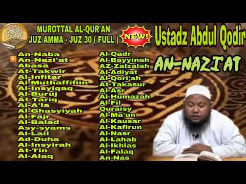 Ustadz Abdul Qodir Juz 30 full Juz AMMAH❗ MUROTTAL AL QUR'AN Juz 30 #ustadzabdulqodir  #quran #qirat