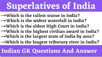 Superlatives of India | Longest, Smallest, Tallest, Oldest, Highest, Largest  | Indian GK | Part 2