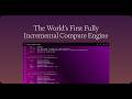 Meet Feldera: The World's First Fully Incremental Compute Engine