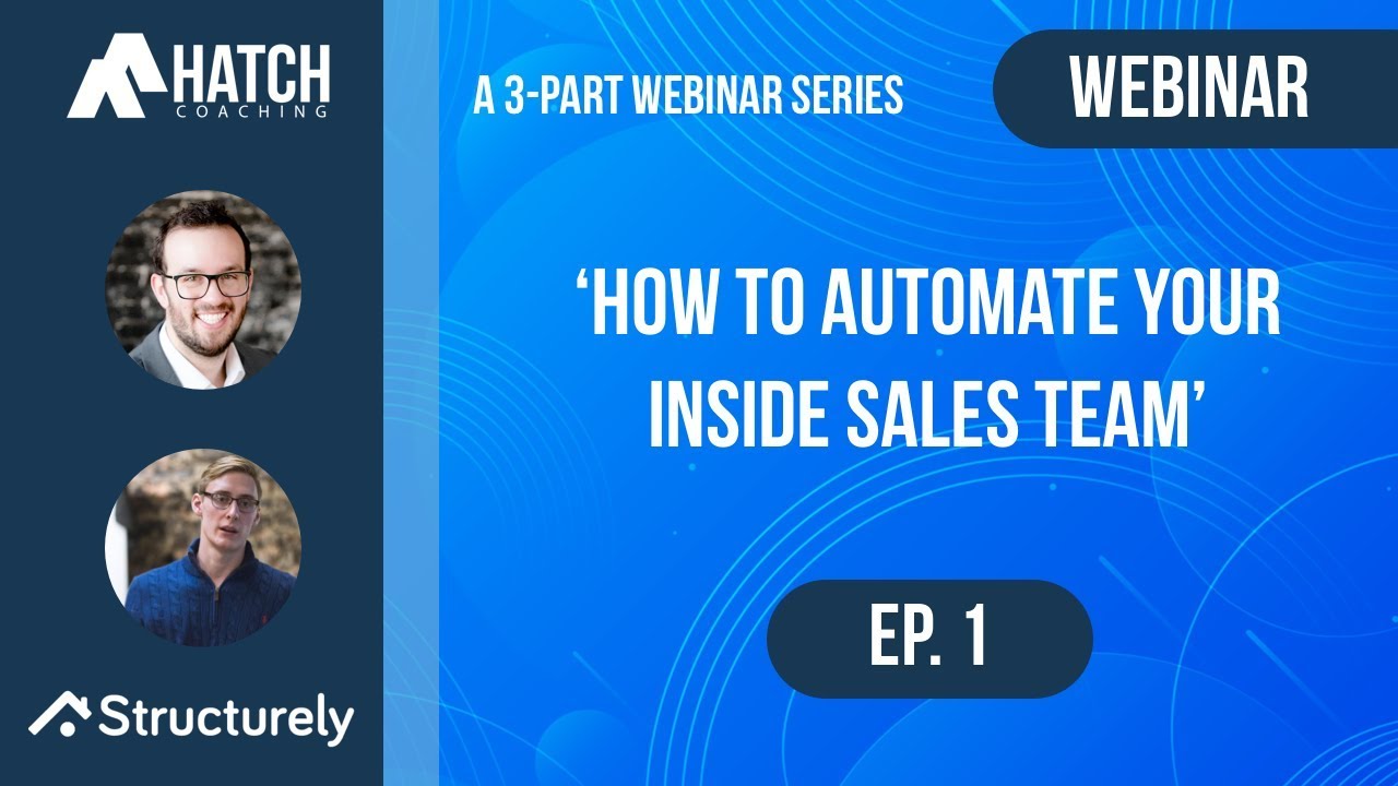 Hatch Coaching + Structurely Webinar - 'Automated ISA Series' Episode 1