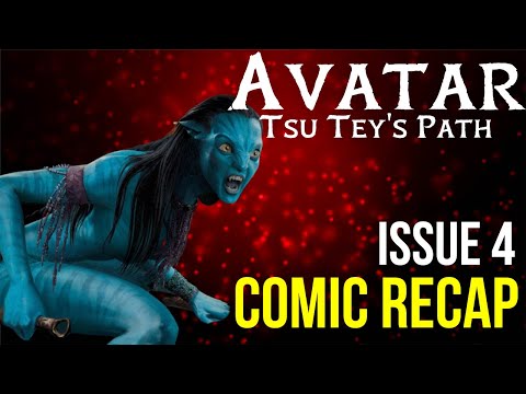 Avatar Tsu Tey's Path COMIC RECAP 4 | Road to Avatar 2