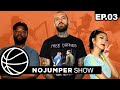 The No Jumper Show Ep. 3