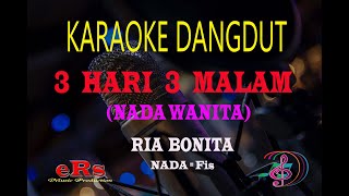 Karaoke 3 Hari 3 Malam Nada Wanita - Ria Bonita (Karaoke Dangdut Tanpa Vocal)