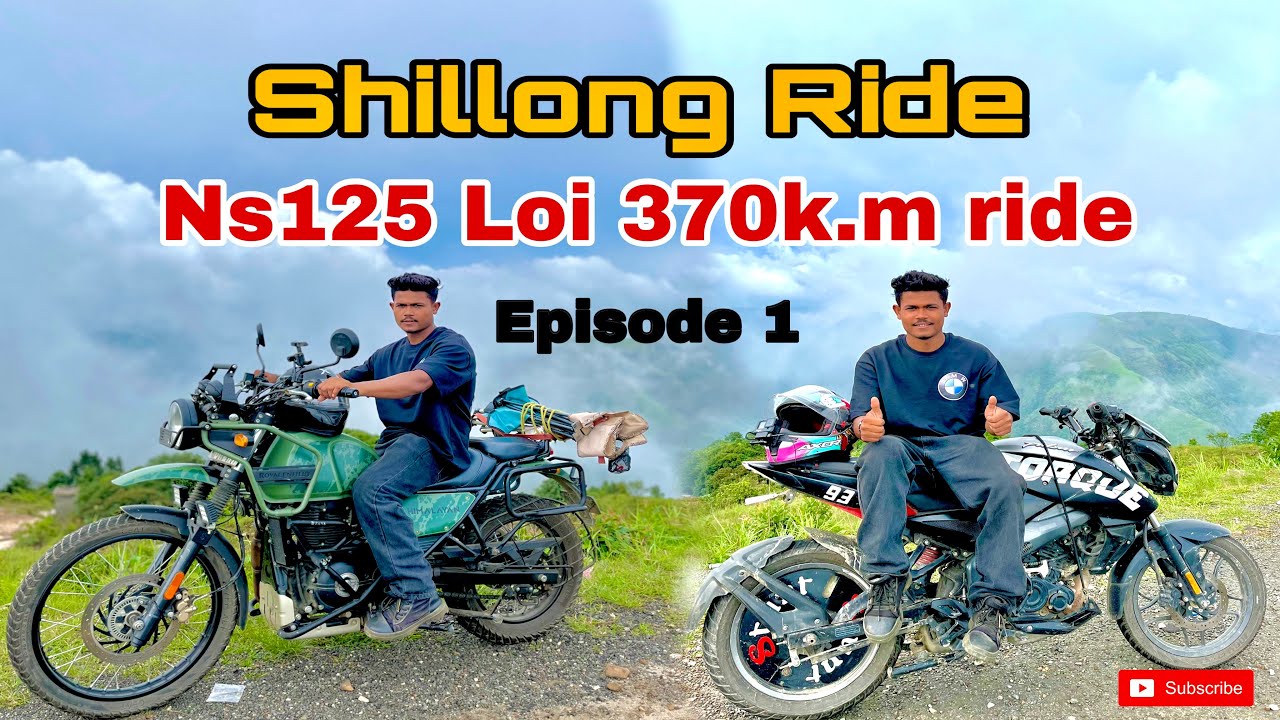 Shillong Rides Shillong Ride episode 1 ️|| Ns125 loi 370k.m ride kori ahii Shillong ...