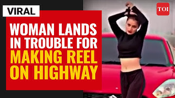 Viral video | Woman lands in trouble for making reel on highway