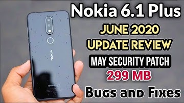 Nokia 6.1 plus May 2020 update (Android 10 V4.15C) | Nokia 6.1 plus new security patch update 2020