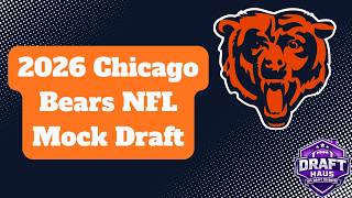 Chicago Bears 2026 NFL Mock Draft Vol.  1