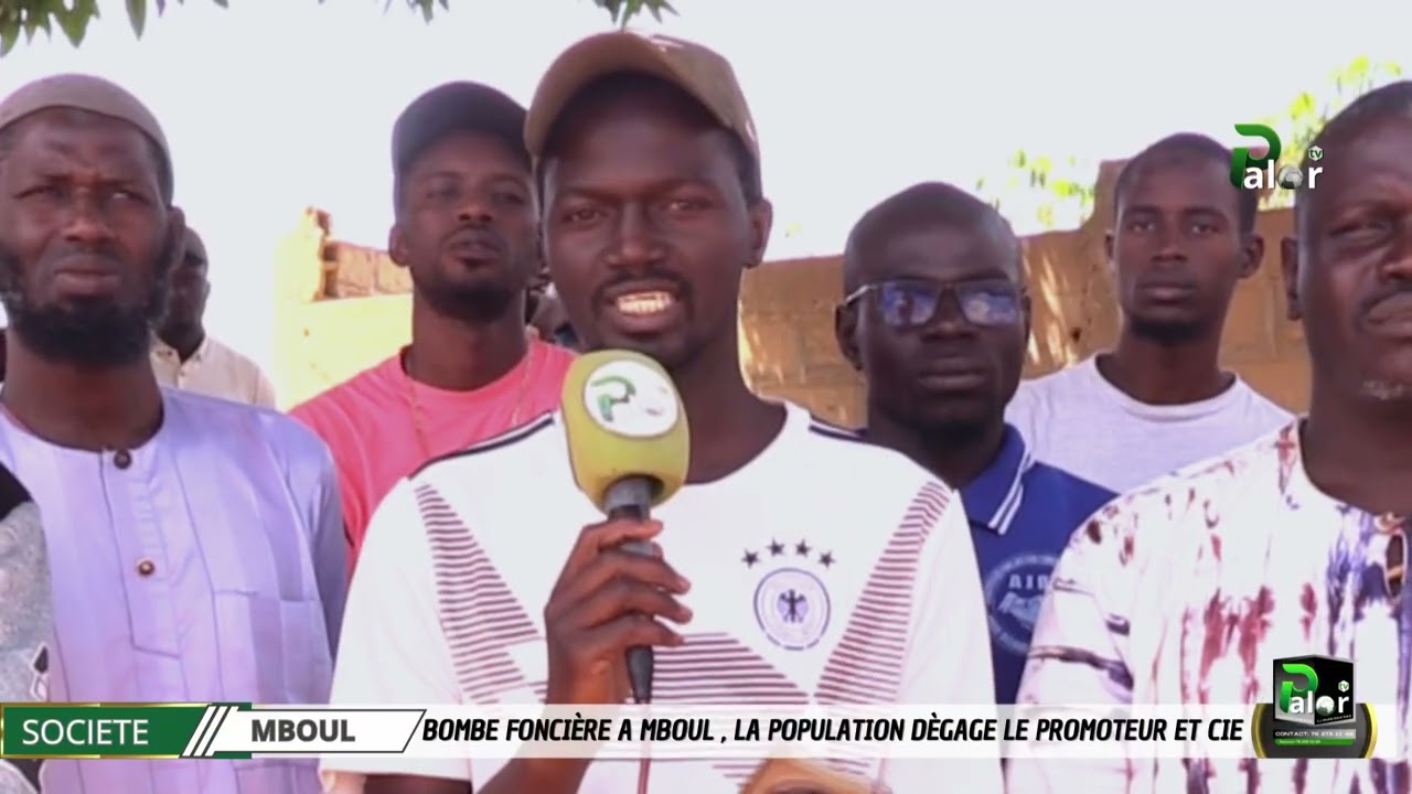 URGENT BOMBE FONCIERE A MBOUL LA POPULATION DEGAGE LE PROMOTEUR ET CIE