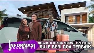 Pamit ! Mahalini Di Boyong Kerumah Rizky Febian, Ini Pesan & Bekal Sule Untuk Pengantin Baru