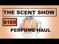 NEW ADDITIONS TO MY FRAGRANCE COLLECTION | THE SCENT SHOW - S1E9