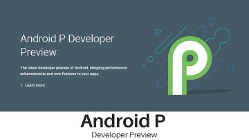 Android P Developer Preview | Top New Features in Android P