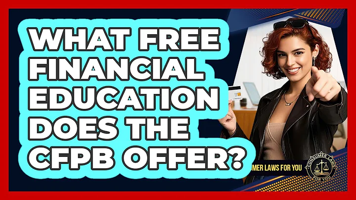 What Free Financial Education Does The CFPB Offer?
