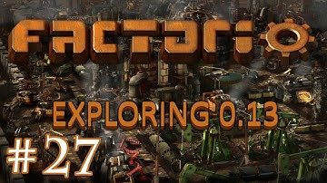 Factorio: Exploring 0.13 - Part 27