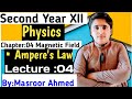 Physics 2nd year|Chapter 04 Megnetic Field|Ampere's Law|Lecture 04|By Masroor Ahmed